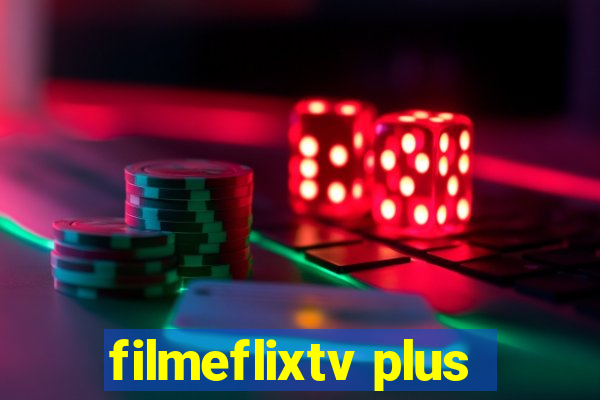 filmeflixtv plus